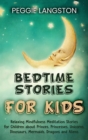 Bedtime Stories for Kids : Relaxing Mindfulness Meditation Stories for Children about Princes, Princesses, Unicorns, Dinosaurs, Mermaids, Dragons and Aliens - Book