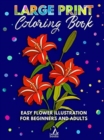 Flower Coloring Book : Easy Flower Illustration for Beginners and Adults - Book