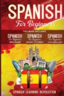 Spanish for Beginners. Grammar, Vocabulary and Short Stories : 3 Books in 1: Learn the Basic of Spanish Language with Practical Lessons for Conversations and Travel - Book