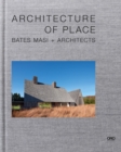 Architecture of Place : Bates Masi + Architects - Book