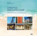 Lifestyle Architecture : Legacy Homes for Generations - Book