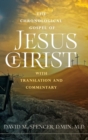 The Chronological Gospel of Jesus Christ : with Translation and Commentary - Book