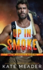 Up in Smoke (a Hot in Chicago Rookies Novel) - Book
