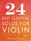 24 Easy Classical Solos for Violin Book 2 - Book