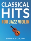 Classical Hits for Jazz Violin - Book