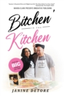 Bitchen' In The Kitchen : From my Big Family to your Table - Book