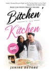 Bitchen' in the Kitchen : From my Big Family to Your Table - Book