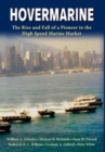 Hovermarine : The Rise and Fall of a Pioneer in the High Speed Marine Market - Book