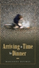 Arriving in Time for Dinner - Book