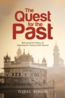 The Quest for the Past : Retracing the History of Seventeenth-Century Sikh Warrior - eBook