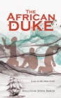 The African Duke : Love in the slave trade - Book