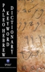 Paleo Hebrew Keyword Dictionary(TM) : Paleo Hebrew Keyword Dictionary(TM) Trade Edition - Book