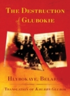 The Destruction of Glubokie (Hlybokaye, Belarus) - Book