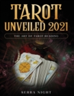 Tarot Unveiled 2021 : The Art of Tarot Reading - Book