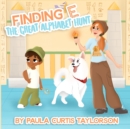 Finding E : The Great Alphabet Hunt: The Great Alphabet Hunt - Book