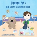 Finding W : The Great Alphabet Hunt - Book