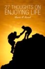 27 Thoughts on Enjoying Life - eBook