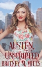 Austen, Unscripted : A Second Chance Romance - Book