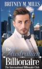 The Australian Billionaire : An Enemies to Lovers Romance - Book