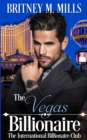 The Vegas Billionaire : A Best Friend's Brother Romance - Book
