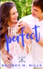 The Perfect Play : A Boy Next Door Young Adult Romance - Book