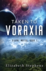 Taken to Voraxia : a SciFi Alien Romance (Xiveri Mates Book 1) - Book