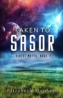 Taken to Sasor : An Alien Shifter Romance (Xiveri Mates Book 3) - Book