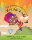 The Glorious Adventures of Smiling Rose Letter "U" - Book