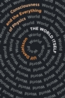 The World Itself : Consciousness and the Everything of Physics - eBook