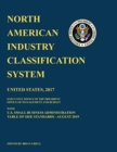 North American Industry Classification System (NAICS) 2017 with U.S. Small Business Administration Table of Size Standards August 2019 - Book
