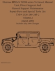Humvee HMMV M998 series Technical Manual Unit, Direct Support And General Support Maintenance Repair Parts and Special Tools List TM 9-2320-280-24P-2 - Book