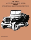 GPW Willy's 1/4 Ton Military Truck Manual TM 9-803 Operating and Maintenance Instructions - Book