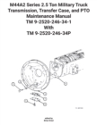 M44A2 Series 2.5 Ton Military Truck Transmission, Transfer Case, and PTO Maintenance Manual TM 9-2520-246-34-1 With TM 9-2520-246-34P - Book