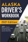 Alaska Driver's Workbook : 320+ Practice Driving Questions to Help You Pass the Alaska Learner's Permit Test - Book