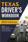 Texas Driver's Workbook : 320+ Practice Driving Questions to Help You Pass the Texas Learner's Permit Test - Book