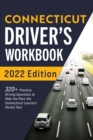 Connecticut Driver's Workbook : 320+ Practice Driving Questions to Help You Pass the Connecticut Learner's Permit Test - Book