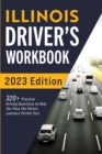 Illinois Driver's Workbook : 320+ Practice Driving Questions to Help You Pass the Illinois Learner's Permit Test - Book