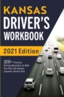 Kansas Driver's Workbook : 320+ Practice Driving Questions to Help You Pass the Kansas Learner's Permit Test - Book