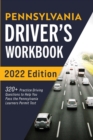 Pennsylvania Driver's Workbook : 320+ Practice Driving Questions to Help You Pass the Pennsylvania Learner's Permit Test - Book