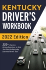 Kentucky Driver's Workbook : 320+ Practice Driving Questions to Help You Pass the Kentucky Learner's Permit Test - Book