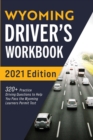 Wyoming Driver's Workbook : 320+ Practice Driving Questions to Help You Pass the Wyoming Learner's Permit Test - Book
