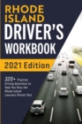 Rhode Island Driver's Workbook : 320] Practice Driving Questions to Help You Pass the Rhode Island Learner's Permit Test - Book
