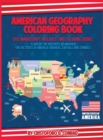 American Geography Coloring Book : This Manuscript Includes Two Coloring Books: Flags of the 50 States of America and The 50 States of America: Borders, Capitals and Symbols - Book