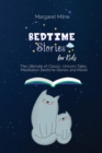 Bedtime Stories for Kids : The Ultimate of Classic, Unicorn Tales, Meditation Bedtime Stories and More! - Book