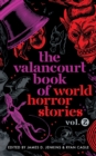 The Valancourt Book of World Horror Stories, volume 2 - Book