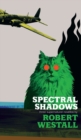 Spectral Shadows : Three Supernatural Novellas (Blackham's Wimpey, The Wheatstone Pond, Yaxley's Cat) - Book