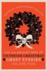 The Valancourt Book of Victorian Christmas Ghost Stories, Volume Five - Book