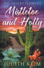 The Desert Flowers - Mistletoe & Holly - Book