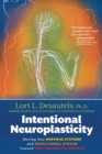 Intentional Neuroplasticity : Moving Our Nervous Systems and Educational System Toward Post-Traumatic Growth - Book