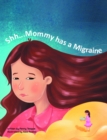 Shh... Mommy has a Migraine - eBook